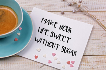 Wall Mural - Inspiration motivation quote Make your Life sweet without sugar. Diet, Sport, Fitness, Mindfulness, healthy lifestyle concept.
