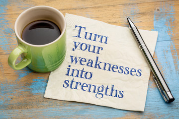 Wall Mural - turn your weaknesses into strengths