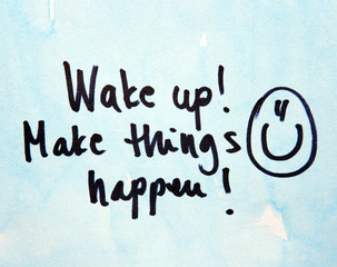 Wall Mural - motivational message wake up and make things happen
