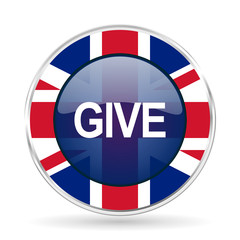 Poster - give british design icon - round silver metallic border button with Great Britain flag