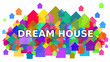 © druaislin - Dream House White Text on Colorful Houses Symbol Background