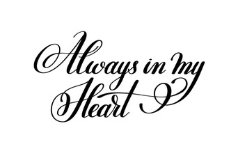 always in my heart handwritten love lettering to valentine's day
