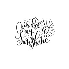 Wall Mural - you are my sunshine handwritten lettering quote