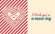 You are amazing happy Valentines day greeting card with heart labyrinth