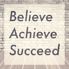 Believe achieve succeed , Inspiration quote for card and motivational poster