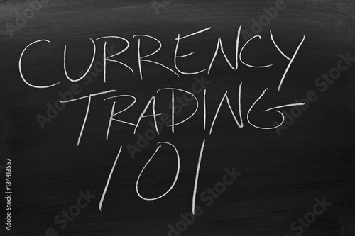 The Words Currency Trading 101 On A Blackboard In Chalk This The Words Currency Trading 101 On A Blackboard In Chalk