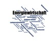 Energiewirtschaft - Wortwolke word cloud - Erneuerbare Energien, Bilder mit häufig verwendeten Begriffen aus dem Bereich erneuerbare Energien