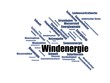 Windenergie - Wortwolke word cloud - Erneuerbare Energien, Bilder mit häufig verwendeten Begriffen aus dem Bereich erneuerbare Energien