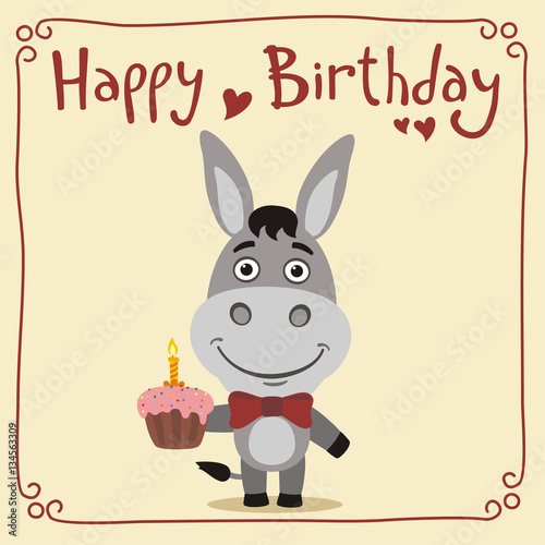 Happy birthday! Funny donkey with birthday cake. Greeting card with