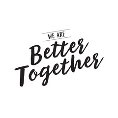 Wall Mural - We are better together creative lettering