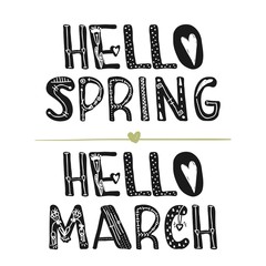 Wall Mural - Hello March and Hello spring. Motivational quotes. Sweet cute inspiration, typography. Calligraphy photo graphic design element. A handwritten sign. Vector