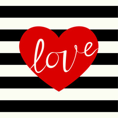 Wall Mural - Cover design greeting cards for Valentine's day. Picture of a red heart and the word love in white. Red heart on the striped black and white background.