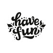 Have fun hand lettering text