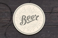 Coaster For Beer With Hand-drawn Lettering Beer. Monochrome Vintage Drawing For Bar, Pub And Beer Themes. White Circle For Placing Beer Mug And Bottle Over It With Lettering. Vector Illustration