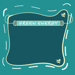 Wall Mural - Hand written text frame and the words green energy