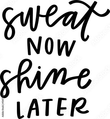 Sweat now shine later - Buy this stock vector and explore similar vectors  at Adobe Stock | Adobe Stock