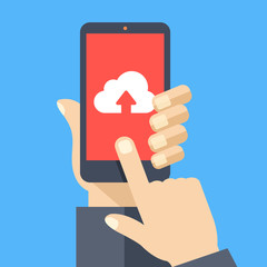 Poster - Uploading to cloud. Cloud with arrow icon on smartphone screen. Hand holding smartphone, finger touching screen. Modern concept for web banner, web sites, infographics. Flat design vector illustration