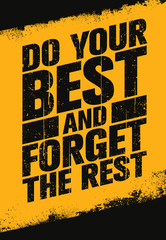Wall Mural - Do Your Best And Forget The Rest. Inspiring Sport And Fitness Creative Motivation Quote.