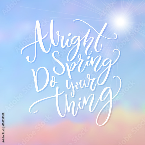 Quotes About Spring Coming Soon