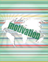 Poster - words motivation on digital screen, job and business concept