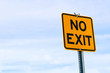 © Amelia - No Exit Sign Against Cloudy Sky