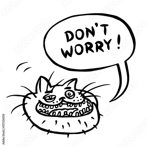 Don't Worry! Cartoon Cat Head. Vector Illustration Poster