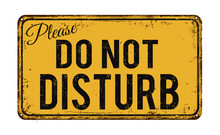 Do Not Disturb Vintage Rusty Metal Sign