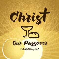 Wall Mural - Christ our passover easter tomb celebrating lettering card. Bible hand lettering, Jesus Christ our passover made with bowl and bread. Christian Easter tomb background