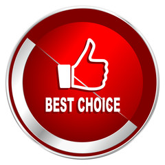 Fototapete - Best choice red web icon. Metal shine silver chrome border round button isolated on white background. Circle modern design abstract sign for smartphone applications.