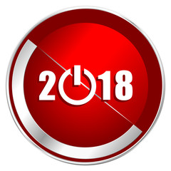 Poster - New year 2018 red web icon. Metal shine silver chrome border round button isolated on white background. Circle modern design abstract sign for smartphone applications.