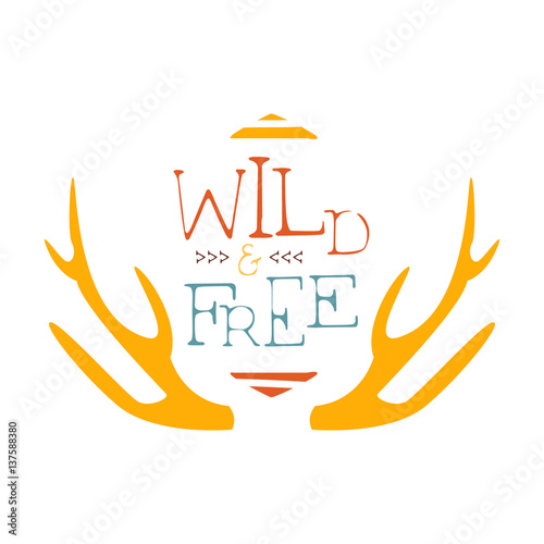 Fotografie, Obraz Wild And Free Slogan Ethnic Boho Style Element, Hipster Fashion Design Template