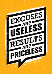 Excuses Are Useless Results Are Priceless. Workout and Fitness Gym Motivation Quote. Creative Vector Concept