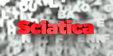 Wall Mural - Sciatica -  Red text on typography background - 3D rendered royalty free stock image. This image can be used for an online website banner ad or a print postcard.