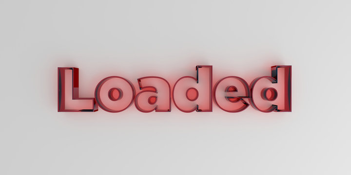 Loaded - Red glass text on white background - 3D rendered royalty free stock image.