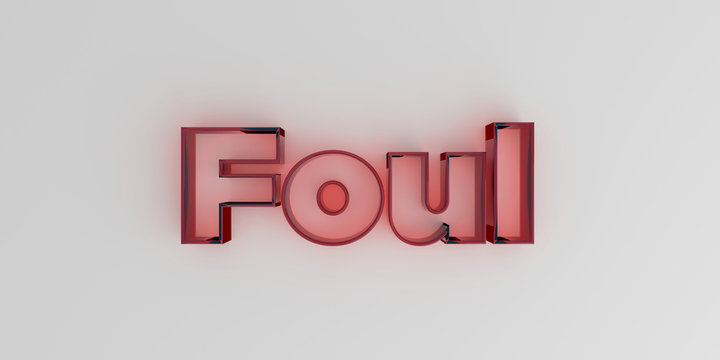 Foul - Red glass text on white background - 3D rendered royalty free stock image.