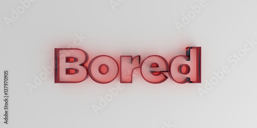 Fotografie, Obraz Bored - Red glass text on white background - 3D rendered royalty free stock image