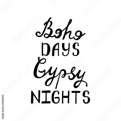 Boho days, gipsy nights. Inspirational quote. Plakat