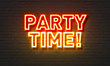 Party time neon sign on brick wall background.