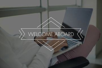 People Using Laptop and WELCOME ABOARD Concept