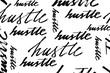 Text seamless pattern hustle. Handwritten black text on white background, vector. There is a swatch in the panel.