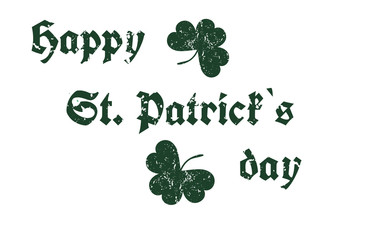 Wall Mural - Happy St. Patrick's Day. The inscription with four leaves clover. Dark green color on white background. Vector illustration