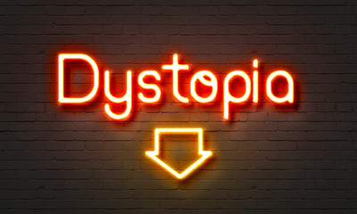 Wall Mural - Dystopia neon sign on brick wall background.