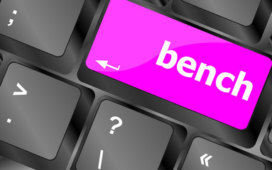 Poster - bench button on keyboard key with soft focus