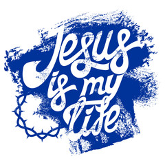 Christian typography, lettering, drawing by hand. Jesus is my life.