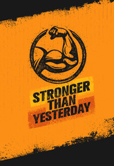 Wall Mural - Stronger Than Yesterday Biceps Arm. Workout and Fitness Sport Motivation Quote. Creative Vector Typography Poster