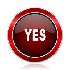 Poster - Yes red round glossy vector web icon. Circle modern design chrome metal border abstract sign for smartphone applications