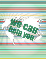 Poster - social concept: words we can help you on digital screen
