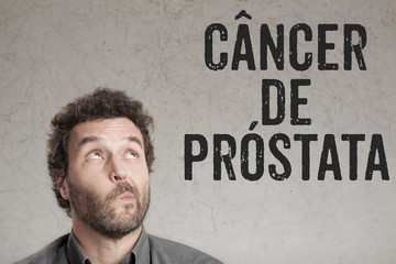 Wall Mural - Cancer de prostata, Portuguese text for Prostate Cancer man writing on grunge background