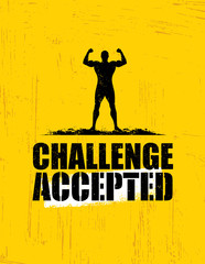 Wall Mural - Challenge Accepted. Creative Sport And Fitness Design Element Concept. Strong Workout Vector Motivation Sign