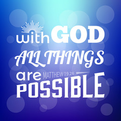 Wall Mural - Bible verse from Matthew, with god all things are possible,  on bokeh background